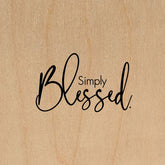 Simply blessed. / 6"x6" Wall Art