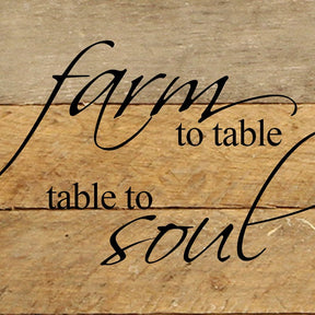 Farm to table. Table to soul. / 6"x6" Reclaimed Wood Sign