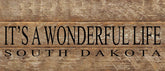 It's a Wonderful Life - SOUTH DAKOTA / 14"x6" Reclaimed Wood Sign