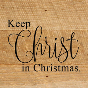 Keep Christ in Christmas. / 6"x6" Reclaimed Wood Sign