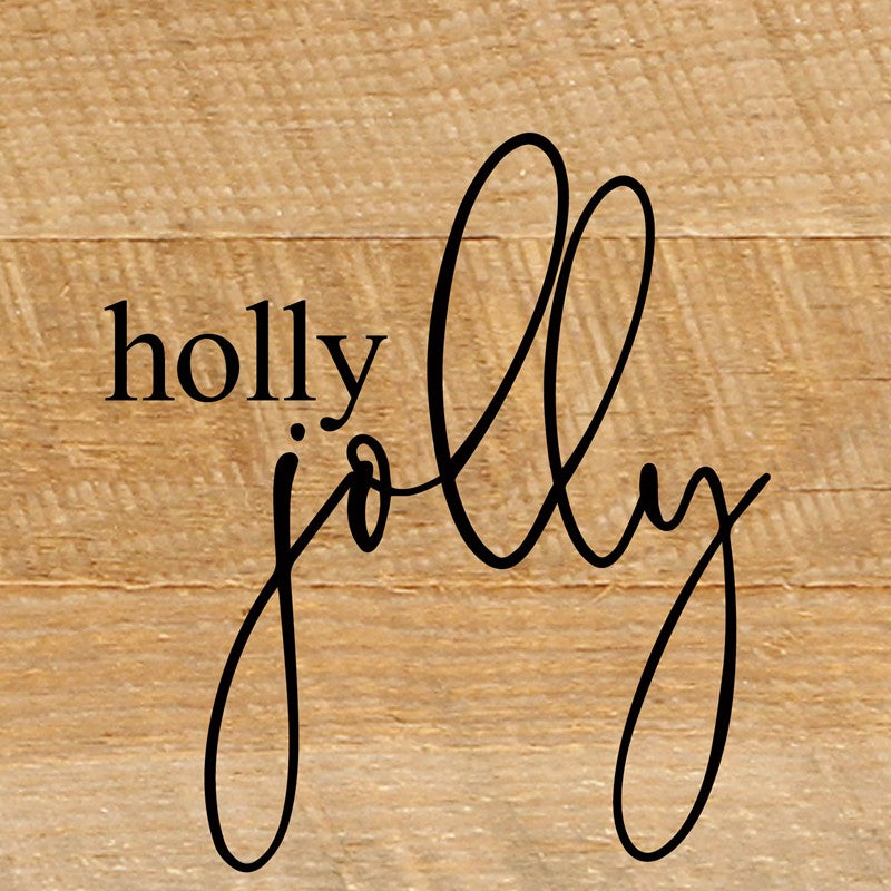 Holly jolly / 6"x6" Reclaimed Wood Sign