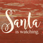 Santa is watching / 6"x6" Reclaimed Wood Sign
