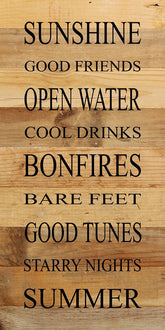 Sunshine, good friends, open water, cool drinks, bonfires, bare feet, good tunes, starry nights, summer. / 12"x24" Reclaimed Wood Sign