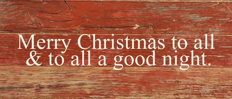 Merry Christmas to all & to all a good night. / 14"x6" Reclaimed Wood Sign
