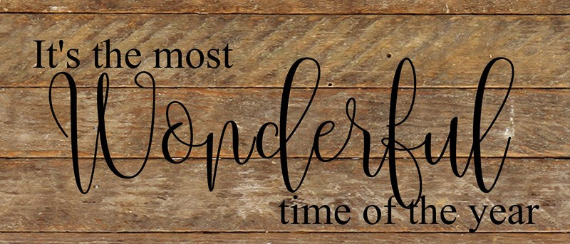 It's the most wonderful time of the year. / 14"x6" Reclaimed Wood Sign
