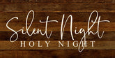 Silent night, holy night / 24"x12" Reclaimed Wood Sign