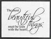 The most beautiful things must be seen with the heart. / 24"x18" Framed Canvas