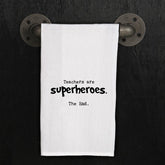 Teachers are superheroes. The End.