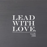 Lead with love. Gandhi, 1906 (Grey Finish) 6"x6" Wall Art